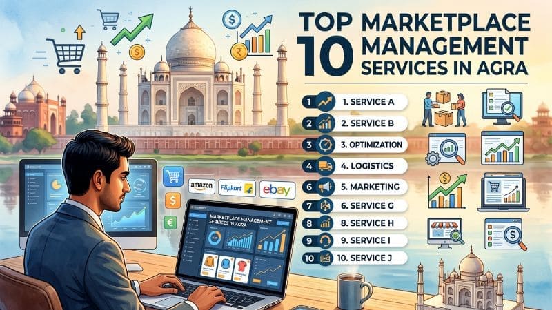 Top 10 Marketplace Management Services in Agra
