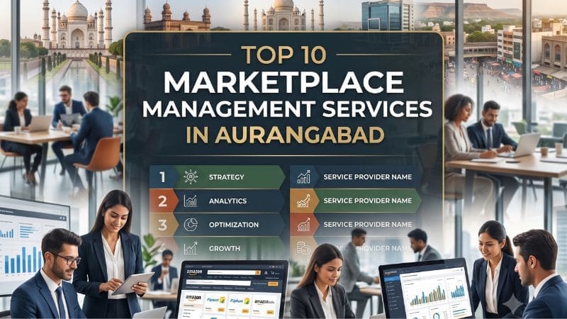 Top 10 Marketplace Management Services in Aurangabad 2026
