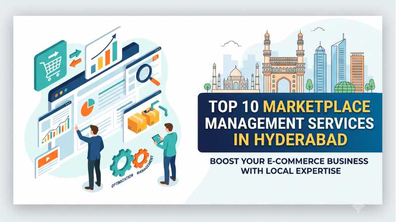 Top 10 Marketplace Management Services in Hyderabad 2026