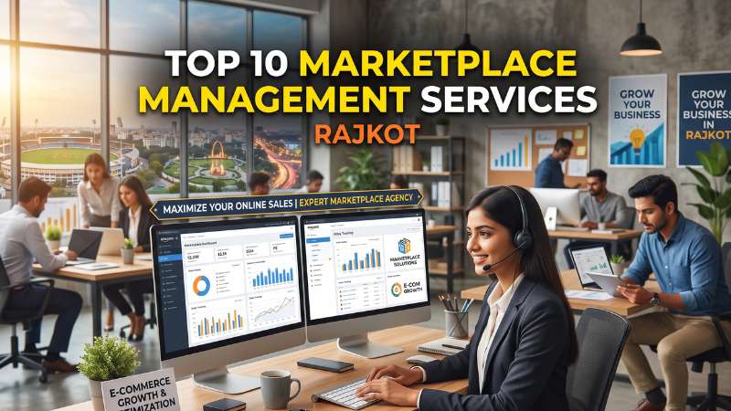 Top 10 Marketplace Management Services in Rajkot