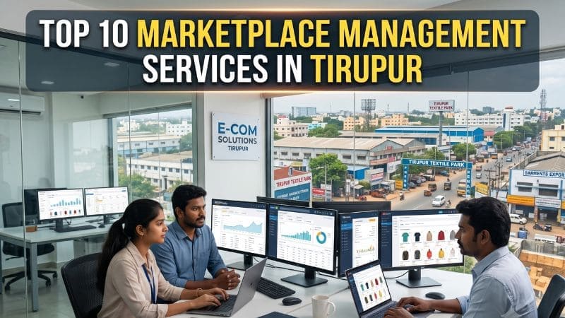 Top 10 Marketplace Management Services in Tirupur 2026
